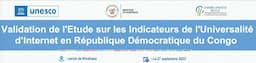 La RDC valide l’étude sur les indicateurs de l’universalité d’internet